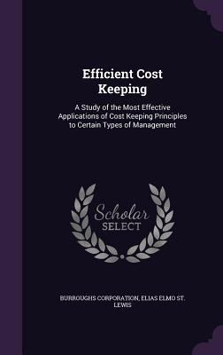 Efficient Cost Keeping: A Study of the Most Eff... 1341392066 Book Cover