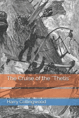 The Cruise of the ''Thetis'' B08XLLF2FL Book Cover