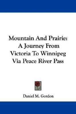 Mountain And Prairie: A Journey From Victoria T... 1432505939 Book Cover