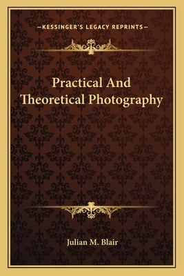 Practical And Theoretical Photography 1163813273 Book Cover