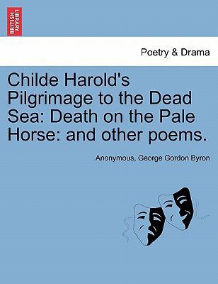 Childe Harold's Pilgrimage to the Dead Sea: Dea... 1241020876 Book Cover