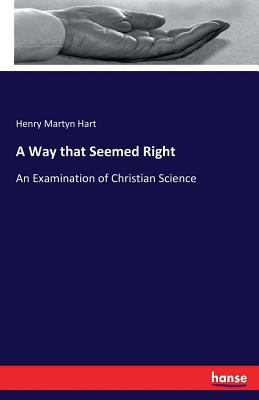 A Way that Seemed Right: An Examination of Chri... 3744664260 Book Cover