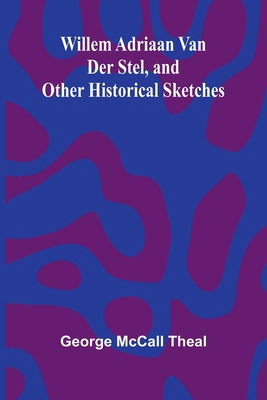 Willem Adriaan Van Der Stel, and Other Historic... 936839959X Book Cover