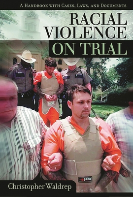 Racial Violence on Trial: A Handbook with Cases... 1576072444 Book Cover