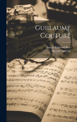 Guiilaume Couture [French] 1019595558 Book Cover