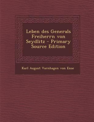 Leben Des Generals Freiherrn Von Seydlitz - Pri... [German] 1295620359 Book Cover