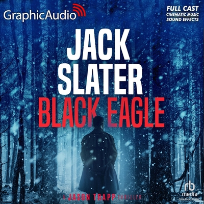 Black Eagle [Dramatized Adaptation]: Jason Trapp 6 B0FR9SV31V Book Cover