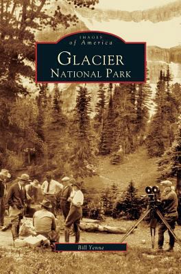 Glacier National Park 1531616313 Book Cover