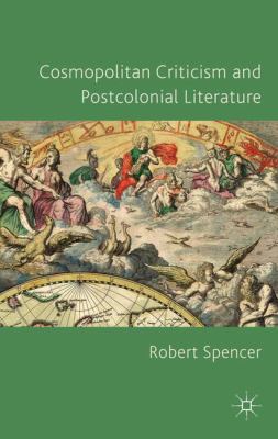 Cosmopolitan Criticism and Postcolonial Literature 0230231667 Book Cover