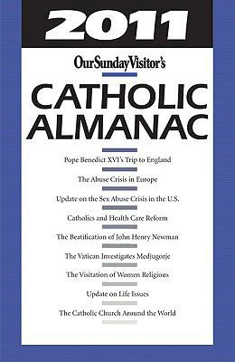 Our Sunday Visitor's Catholic Almanac 2011 B00G6S28NW Book Cover