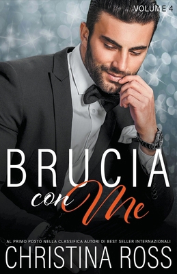 Brucia con Me (Volume 4) [Italian] B0D22C7PY2 Book Cover