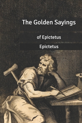 The Golden Sayings of Epictetus B0858TVFV5 Book Cover