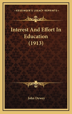 Interest And Effort In Education (1913) 1164211242 Book Cover
