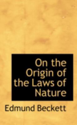 On the Origin of the Laws of Nature 0559266820 Book Cover