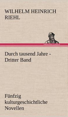 Durch Tausend Jahre - Dritter Band [German] 3847265466 Book Cover