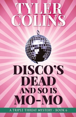 Disco's Dead and so is Mo-Mo 4824187133 Book Cover