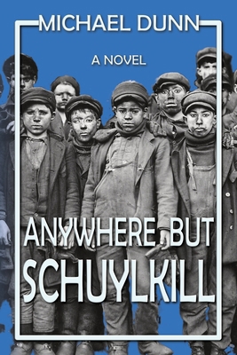 Anywhere but Schuylkill 1962465454 Book Cover