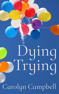 Dying Trying B0G81Z69DB Book Cover