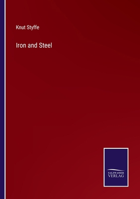 Iron and Steel 3375047185 Book Cover