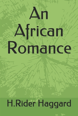An African Romance 1661096956 Book Cover