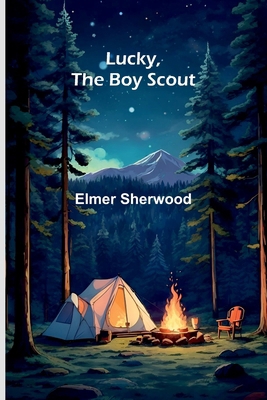 Lucky, the Boy Scout 9374592045 Book Cover