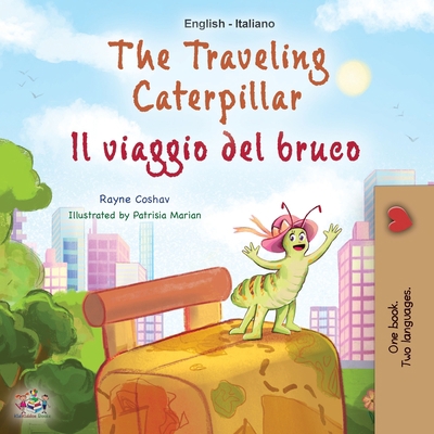 The Traveling Caterpillar (English Italian Bili... [Italian] [Large Print] 1525967622 Book Cover