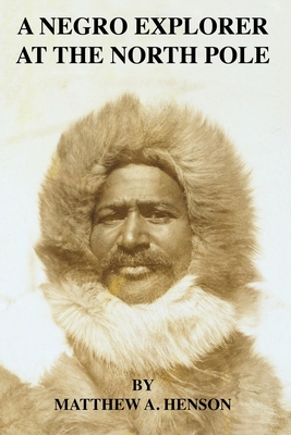 A Negro Explorer At The North Pole B08VX171VR Book Cover