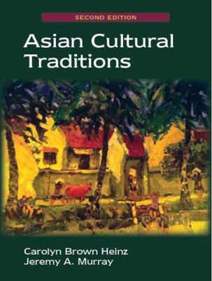 Asian Cultural Traditions, Second Edition 1478636203 Book Cover