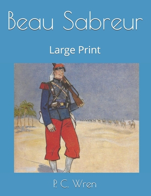 Beau Sabreur: Large Print 1676584323 Book Cover