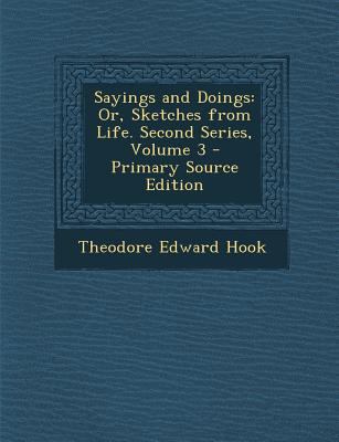 Sayings and Doings: Or, Sketches from Life. Sec... 1295007185 Book Cover