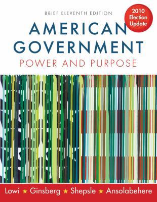 American Government: Power and Purpose 0393932990 Book Cover