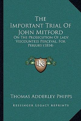 The Important Trial Of John Mitford: On The Pro... 1165082772 Book Cover