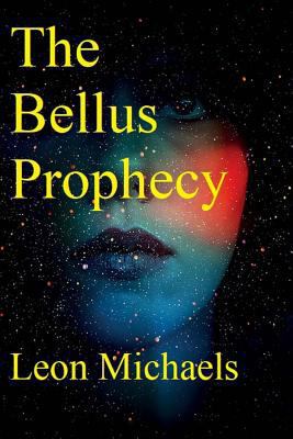 The Bellus Prophecy 1985390906 Book Cover