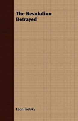 The Revolution Betrayed 1409727696 Book Cover