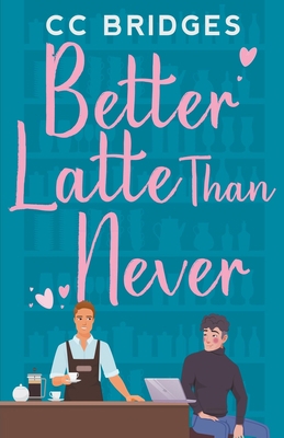 Better Latte Than Never B0C8S9QD9W Book Cover