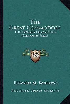 The Great Commodore: The Exploits Of Matthew Ca... 1163189243 Book Cover