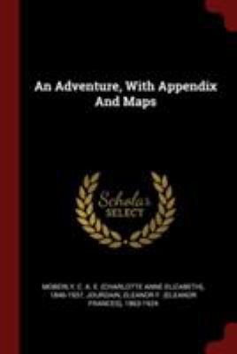 An Adventure, With Appendix And Maps 1376231891 Book Cover