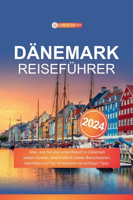 Dänemark Reiseführer 2024: Alles, was Sie über ... [German] B0CWDSY7BZ Book Cover