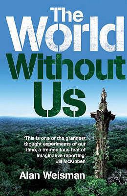 The World Without Us 1905264038 Book Cover