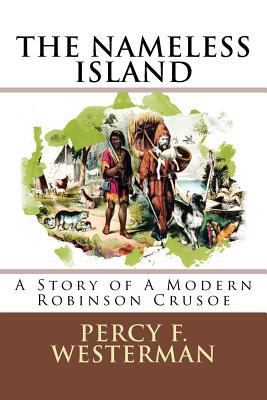 The Nameless Island: "A Story of A Modern Robin... 198522481X Book Cover