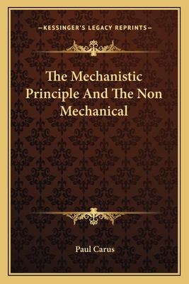 The Mechanistic Principle And The Non Mechanical 1162754370 Book Cover