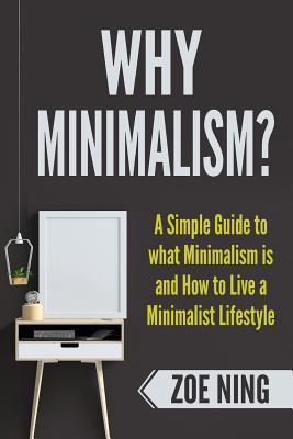 My Minimalism?: A Simple Guide to what Minimali... 1987791843 Book Cover