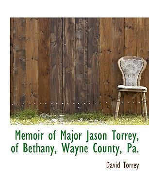 Memoir of Major Jason Torrey, of Bethany, Wayne... [Large Print] 1115955578 Book Cover