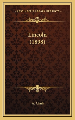Lincoln (1898) 1165843358 Book Cover