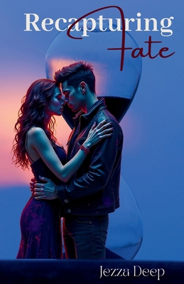 Recapturing Fate B0DHBHRGQB Book Cover