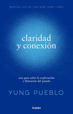Claridad Y Conexión / Clarity & Connection [Spanish] 6073811365 Book Cover