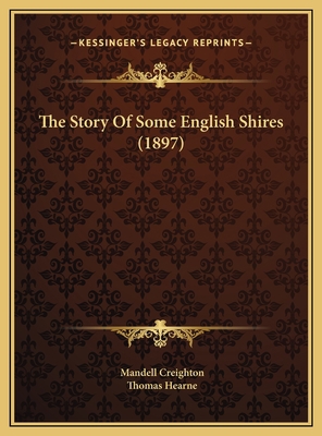 The Story Of Some English Shires (1897) 1169763839 Book Cover