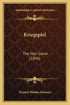 Kriegspiel: The War Game (1896) 1164936123 Book Cover