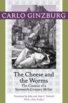 The Cheese and the Worms: The Cosmos of a Sixte... 1421409887 Book Cover