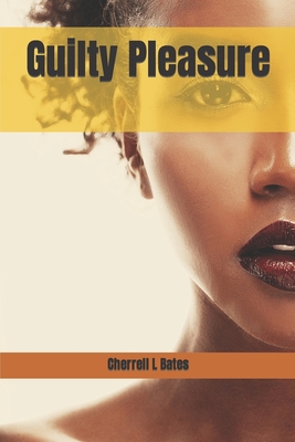 Guilty Pleasure 0692371451 Book Cover